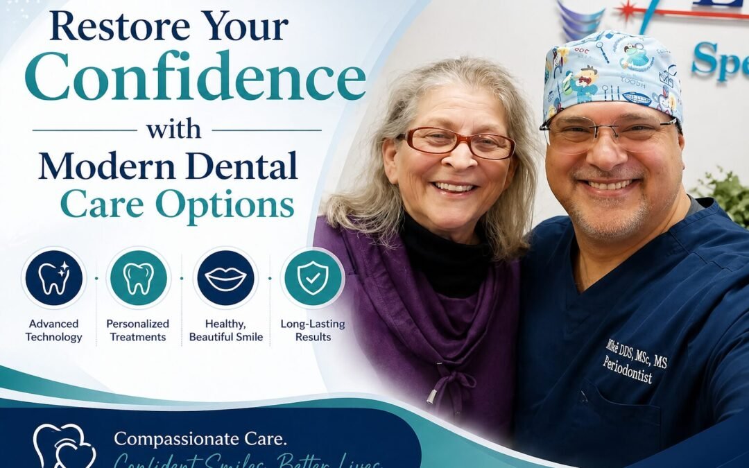 Restore Your Confidence with Modern Dental Care Options